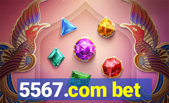 5567.com bet